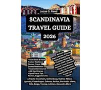 SCANDINAVIA TRAVEL GUIDE 2026: A Trip to Stockholm, Gothenburg, Malmö, Abisko, Uppsala, Copenhagen, Odense, Aarhus, Bornholm Island, Oslo, Berge, ... World Tours, Discoveries and Documentation)