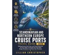 Scandinavian and Northern Europe Cruise Ports Travel Guide 2026: Walking Routes, Costs, and Timed Itineraries for Every Baltic and Nordic Port Stop, with Budget Breakdown and Shore Day Checklists