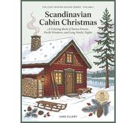 Scandinavian Cabin Christmas: A Coloring Book of Snowy Forests, Firelit Windows, and Long Nordic Nights (Cozy Winter Escape)
