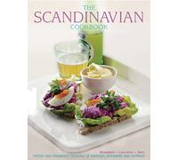Scandinavian Cookbook: Fresh and Fragrant Cooking of Sweden, Denmark and Norway
