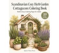 Scandinavian Cozy Herb Garden: Cottagecore Coloring Book: Bold & Easy Coloring Pages for Adults
