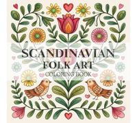 Scandinavian Folk Art Coloring Book: Spring Floral Birds Hearts Symmetrical Designs for Adults and Seniors Relaxation, Stress Relieving Coloring
