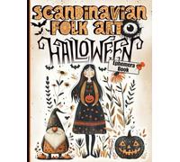 Scandinavian Folk Art Halloween Ephemera Book: Whimsical Seasonal Designs Inspired by Nordic Art. Perfect for Scrapbooking, Journaling, Collage, Mixed Media and Creative Crafts