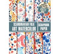scandinavian folk art Watercolor Scrapbook Paper: Bright and Cheerful Scandinavian Designs For Card Making, Gift Wrapping, and DIY Crafts