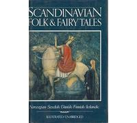 Scandinavian Folk & Fairy Tales: Norwegian/Swedish/Danish/Finnish/Icelandic