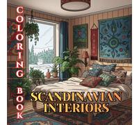 Scandinavian Interiors Coloring Book for Adults: Nordic Homes, Hygge Living Rooms, Minimalist Bedrooms & Cozy Designer Spaces (Designer Interiors Coloring Series)