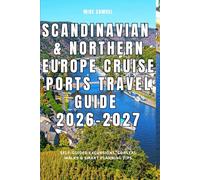 Scandinavian & Northern Europe Cruise Ports Travel Guide 2026-2027: Self-Guided Excursions, Coastal Walks & Smart Planning Tips