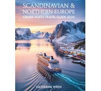 Scandinavian & Northern Europe Cruise Ports Travel Guide 2026: Navigate Every Port Confidently Without Expensive Tours Using Walking Routes, Real Costs, and Timed Itineraries