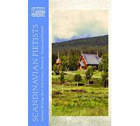 Scandinavian Pietists: Spiritual Writings from 19th-Century Norway, Denmark, Sweden, and Finland (Classics of Western Spirituality)
