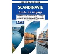 SCANDINAVIE Guide de voyage 2026: Itinéraires incontournables, conseils locaux, astuces pour voyager à petit budget et attractions à ne pas manquer pour une première visite