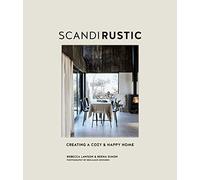 SCANDIRUSTIC: CREATING A COZY & HAPPY HOME