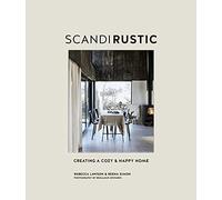 SCANDIRUSTIC: CREATING A COZY & HAPPY HOME