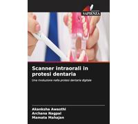 Scanner intraorali in protesi dentaria: Una rivoluzione nella protesi dentaria digitale