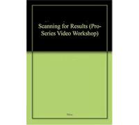 Scanning for Results (Pro-Series Video Workshop)