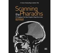 Scanning the Pharaohs: CT Imaging of the New Kingdom Royal Mummies