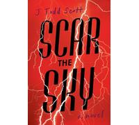 Scar the Sky: A Novel