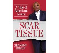 Scar Tissue: A Tale of American Armor