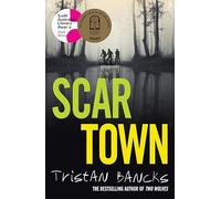 Scar Town: Winner of the CBCA Book of the Year Younger Readers 2024