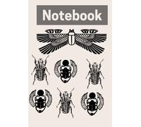 Scarab Notebook: Ancient Egyptian Scarab Beetle Notebook / Journal. Perfect As A Gift For Scarab Lovers.