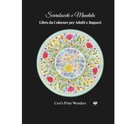 Scarabocchi e Mandala: Libro da Colorare per Adulti e Ragazzi