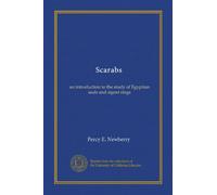 Scarabs: an introduction to the study of Egyptian seals and signet rings