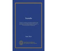 Scarabs: The history, manufacture and religious symbolism of the scarabaeus in ancient Egypt, Phoenicia, Sardinia, Etruria. Also remarks on the ... ... of the ancient Egyptians, Phoenicians,etc