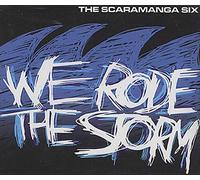 'Scaramanga Six, The' - We Rode The Storm [Import]