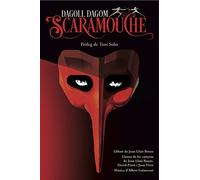 Scaramouche: Pròleg de Toni Soler. Llibret de Joan Lluís Bozzo. Lletres de les cançons de Joan Lluís Bozzo, David Pintó i Joan Vives. Música d´Albert Guinovart (Educació 62)