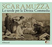 Scaramuzza. Le tavole per la Divina Commedia. Ediz. a colori (Varia)