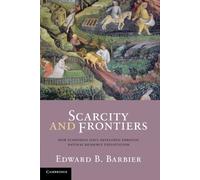 Scarcity and Frontiers: How Economies Have Developed Through Natural Resource Exploitation