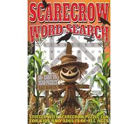Scarecrow Word Search: Easy To Read Print With 50+ Puzzles About Scarecrows, Nature, Spookiness, And More | 6x9 inch, 110 pages | Gift For Holidays, Vacations, and Spare Time