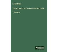 Scared books of the East: Pahlavi texts: Vol.24; pt.3