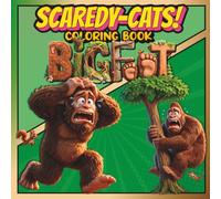 SCAREDY-CATS! COLORING BOOK: BIGFOOT (SCAREDY-CATS! COLORING BOOK Series)
