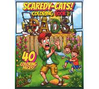 SCAREDY-CATS! COLORING BOOK DADS: Funny Dad Life Coloring Book for Adults - 89 Pages with 40+ Hilarious Toddler Chaos Designs for Fathers, New Dads & ... (8.5"x11" SCAREDY-CATS!™ COLORING BOOK Books)