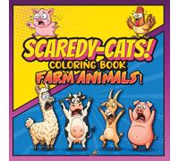 SCAREDY-CATS! COLORING BOOK: FARM ANIMALS!