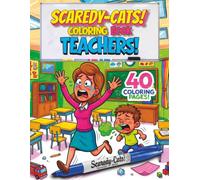 SCAREDY-CATS!™ TEACHERS! COLORING BOOK | Bold and Easy Coloring Book for Adults and Teens | Funny TEACHER Designs for Stress Relief and Relaxation (8.5"x11" SCAREDY-CATS!™ COLORING BOOK Books)