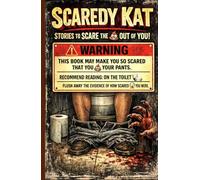 Scaredy Kat: Stories to Scare the Shit Out of You