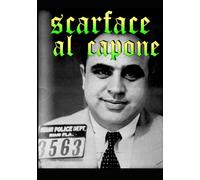 Scarface Al Capone: Rare Views of The Original Gangster (AORTA)