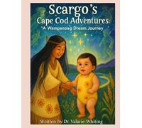 Scargo’s Cape Cod Adventures: A Wampanoag Dream Journey