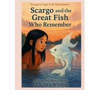 Scargo's Cape Cod Adventures: Scargo and the Great Fish who Remember