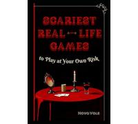 Scariest Real-Life Games: to Play at Your Own Risk