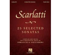 Scarlatti: 25 Selected Sonatas: Compiled and Edited with Pedagogical Notes by Immanuela Gruenberg