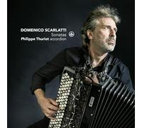 Scarlatti : Sonates (transcriptions pour accordéon). Thuriot.