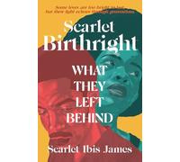 Scarlet Birthright: What They Left Behind: 2 (The Scarlet Yearnings Collection)