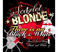 Scarlet BLONDE - There Are Many Black and White's EP
