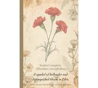 Scarlet Carnation (Dianthus caryophyllus): A symbol of bold color and distinguished bloom in Ohio. State Flower Notebook - 120 Lined Pages