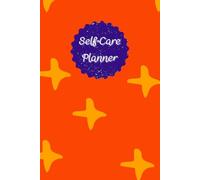 Scarlet & Cobalt Blue Cover: Self-Care Planner for daily reflection, planning, and restoring your inner peace, to help you stay on top of your physical and mental well-being, 120 pages, Size 6” x 9”.