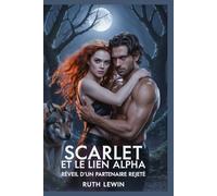 Scarlet et le lien Alpha: Réveil d'un partenaire rejeté