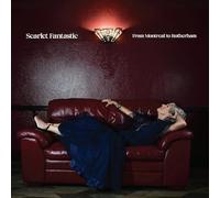 Scarlet Fantastic - From Montreal to Rotherham