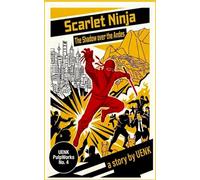 Scarlet Ninja: The Shadow over the Andes